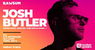 Josh Butler (UK) — Rawsum at Revolver Upstairs, Melbourne