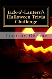 Community contributor can you beat your friends at this quiz? Jack O Lantern S Halloween Trivia Challenge More Than 60 Questions And Answers About One Of America S Favorite Holidays Ozanne Jonathan 9781500895341 Amazon Com Books