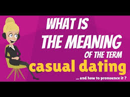 So, what does dating mean to a guy? What Is Casual Dating What Does Casual Dating Mean Casual Dating Meaning Explanation Youtube