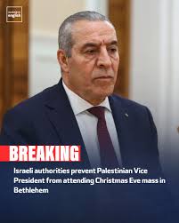 Israeli authorities bar Palestinian Vice President and Vice Chairman of the  PLO Executive Committee, Hussein al-Sheikh, from attending the Christmas  Eve mass at the Church of the Nativity in Bethlehem.