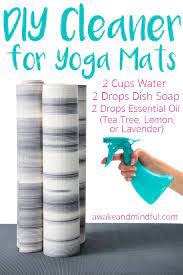 How To Clean A Yoga Mat Easy Diy Awake Mindful Yoga Mat Cleaner Diy Yoga Mat Cleaner Diy Yoga