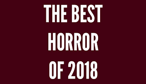 Chocolate, vanilla, existential horror, drug addiction, musical fantasy…there's a flavor for everyone's misery. The Best Horror Books Of 2018 Are Too Scary For Your Own Good