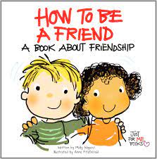 How To Be A Friend: A Book About Friendship (Just For Me Books): Wigand,  Molly, Fitzgerald, Anne: 9780870295034: Amazon.com: Books