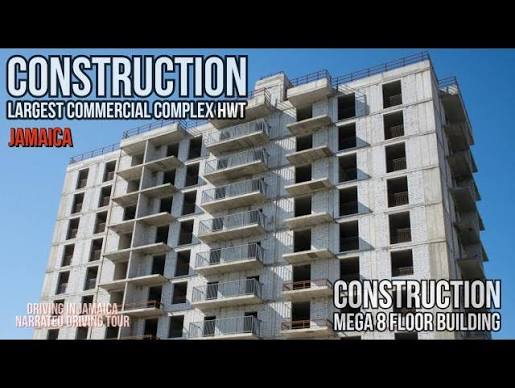Construction Largest Commercial Complex HWT Jamaica