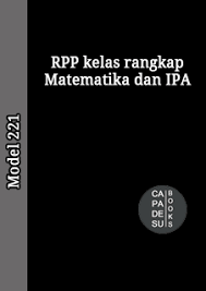 Rencana pelaksanaan pembelajaran (rpp) pembelajaran kelas rangkap disusun untuk memenuhi tugas tugas mata kuliah pembelajaran kelas rangkap (pkr) program strat… Rpp Kelas Rangkap Model 221 Matematika Dan Ipa