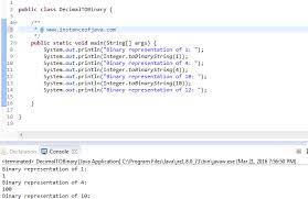 Here, we will read an integer (decimal) number and convert it into its equivalent binary number. Java Example Program Convert Decimal To Binary Instanceofjava