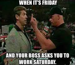 Make your own images with our meme generator or animated gif maker. Friday Memes The Best Memes For The Best Day Of The Week