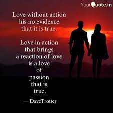 May these quotes inspire you to be committed to making your dreams a reality. Love In Action Quotes Popularquotesimg