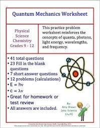 Quantum Mechanics Worksheet Review Quantum Mechanics Nanotechnology Physical Science High School