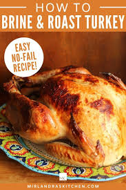 How To Brine And Roast The Perfect Turkey Mirlandra S Kitchen Recipe In 2020 Recipes Thanksgiving Recipes Turkish Recipes