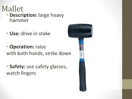 But the mallet and hammer do negative damage to wood. Tools And Procedures Hand Tools Weeder Description Metal Shaft With Handle That Forks Use Removes Weeds Operation Jab Into Ground Pry Up Weed Safety Ppt Download