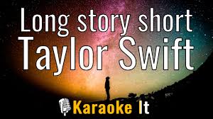 Reproduce gratis el video de long story short de taylor swift, y mira las ilustraciones, la letra y artistas similares. Taylor Swift Song Lyrics Karaoke It Com