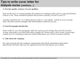 Depending on the company/industry, such letters can vary in the degree of. Dialysis Nurse Cover Letter