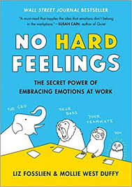 no hard feelings the secret power of embracing emotions at