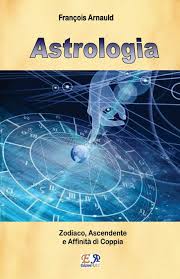 Ok, meglio se colleghi di lavoro. Astrologia Zodiaco Ascendente E Affinita Di Coppia Amazon In Arnauld Francois Books
