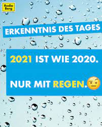 2021 ist wie 2020, nur mit regen. Facebook