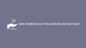 Keunggulan pinjaman easycash ini antara lain tanpa jaminan atau agunan, semua proses dilakukan secara online, pinjaman cepat cair, pembayaran angsuran yang mudah karena bisa melalui virtual account dan suku bunga yang ringan yakni 0.7% per hari. 2 Cara Membatalkan Pinjaman Online Easycash Penyebab 2021