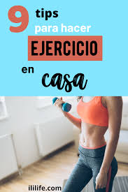 No se trata de ser el hombre con un cuerpo perfecto o. 9 Consejos Para Hacer Ejercicio En Casa Ili Life