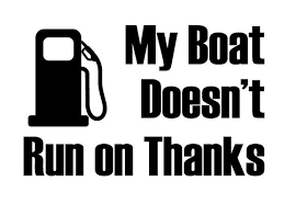 She was very informative and. My Boat Doesn T Run On Thanks Gas No Free Ride Sticker Multiple Colors 15x10cm Stickers Aliexpress