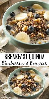 Breakfast Quinoa With Blueberries And Bananas Is A Healthy Start To Any Morning So Satisfyingly Delicious With Ci Quinoa Recipes Easy Recipes Quinoa Breakfast