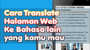 Saat mencari artikel untuk referensi tugas atau kerjaan, mungkin kamu pernah menemukan artikel berbahasa asing, terutama bahasa inggris. Cara Menerjemahkan Halaman Web To Bahasa Indonesia Di Google Chrome Android Kalian Youtube