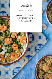 Acorda De Camarao Portugiesischer Broteintopf Fernwehkuche Rezept In 2020 Portugiesische Kuche Lebensmittel Essen Brotauflauf