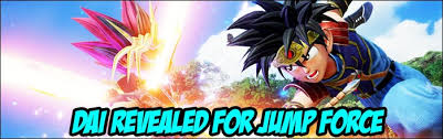 We did not find results for: Update Dai From Dragon Quest The Adventure Of Dai Officially Revealed For Jump Force