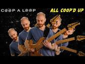 Coop a Loop - All Coop'd Up (official video) - YouTube