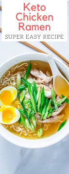 Easy Keto Chicken Ramen This Low Carb Ramen Recipe Requires Very Little Work And Is Immensely Satisfying Keto Easy Recipe Ramen Soup En 2020 Ceto