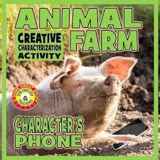 Students Are Fascinated With Their Phones Turn That Fascination Into Fascination With Orwell S Characterizatio Characterization Activities Farm Animals Animals