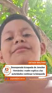 #EstadoBolivar 🇻🇪 A diez días de la desaparición de Jonaiker Hernández,  un niño de 11 años, su madre, Yuraima Brito, hace un llamado urgente a las  autoridades para que reanuden la búsqueda de su hijo. ...