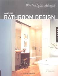 Bathroom planning floor plan design picturesnew bathroom planning floor plans with picture designs including modern master bath suites to small bathroom layouts. Complete Bathroom Design 30 Floor Plans Plus Fixtures Surfaces And Storage Ideas From The Experts Holly Harrison Sarah Lynch 0080665304002 Amazon Com Books