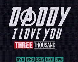 Daddy I Love You Three Thousand Svg Files For Silhouette Files For Cricut Svg Dxf Eps Png Instant Download