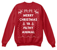 Merry christmas ya filthy animal phone wallpaper. Merry Christmas Ya Filthy Animal Sweatshirt