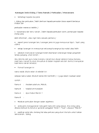 · karangan jenis dialog , biasanya melibatkan dua orang atau lebih yang berbual atau berbincang tentang sesuatu perkara. Karangan Dialog