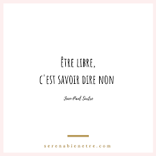 Etre Libre C Est Savoir Dire Non Savoir Dire Non Belles Citations Je Suis Libre