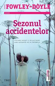 Recenzie Sezonul Accidentelor De Moira Fowley Doyle Booknation Ro