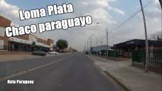 Loma Plata, Chaco - Conducir en tiempo real - YouTube