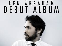 Ben Abraham Debut Album by Ben Abraham
