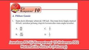 Maybe you would like to learn more about one of these? Jawaban Pg Uji Kompetensi 10 Halaman 302 Matematika Kelas 8 Peluang Youtube