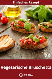 Vegetarische Bruschetta Rezept Rezept Rezepte Bruschetta Bruschetta Rezept