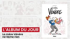 Photo La Mre vnre ne lche rien ! Et c'est drlement bien - Courrier ...