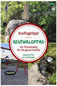 Reutwaldpfad In Mauerstetten Bei Kaufbeuren Ein Themenweg Fur Die Ganze Familie Wandernmitkindern Erlebnisweg Erleb Schone Spielplatze Ausflug Spielplatz