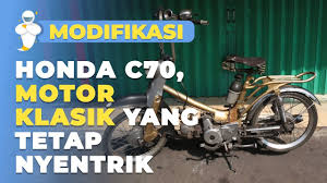 Maybe you would like to learn more about one of these? Honda C70 Motor Klasik Yang Tetap Nyentrik Modifikasi Terbaru 2019 Youtube