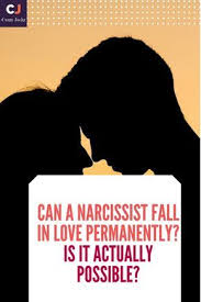 Can A Narcissist Fall In Love Permanently Is It Actually Possible Crazy Jackz Falling In Love Narcissist Cute Romance