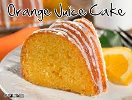 Orange Juice Cake Recipe Orange Juice Cake Desserts Cake Mix Desserts