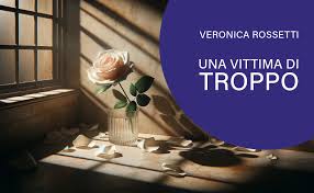 Una vittima di troppo : Rossetti, Veronica: Amazon.it: Libri