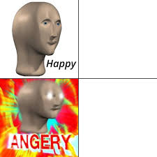 On how to be happy dan gilbert: Happy Meme Man Turns Angry Memetemplatesofficial