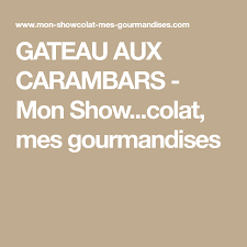 Gateau Aux Carambars Mon Show Colat Mes Gourmandises Gateau Carambar Gateau Gourmandise