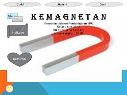Siix electronics indonesia operates in the manufacture and assembly of electronic components and started. Judulmaterisoal K E M A G N E T A N Presentasi Materi Pembelajaran Ipa Kelas Smt 9 1 Sk Kd 4 4 1 4 2 4 3 Alokasi Waktu 10 Jp Sk Kd Tujuan Ppt Download
